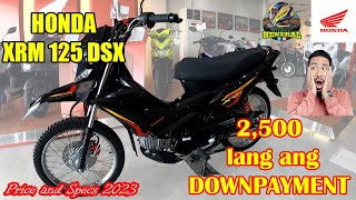 XRM 125 DSX  NAPAKAMURANG DOWNPAYMENT  Price and Specs 2023 hondaxrm125fi ByahengHeneral [upl. by Alletnahs]