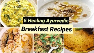 Easy Ayurvedic Breakfast Recipes  Delicious amp Healthy [upl. by Kelula]