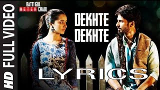 DEKHTE DEKHTE SONG – Batti Gul Meter Chalu  Atif Aslam l Shahid Kapoor Shraddha Kapoor [upl. by Eislrahc]