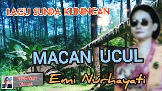 MACAN UCUL  EMI NURHAYATI lagusunda kliningan senisunda Kangdedicosmo [upl. by Gerbold815]