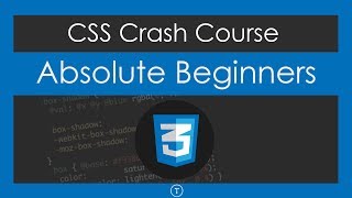 CSS Crash Course For Absolute Beginners [upl. by Mundford]