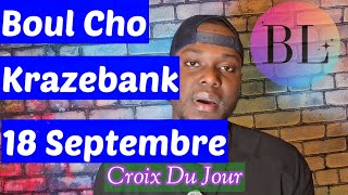 Croix Du Jour 18 Septembre 2024  Boul Cho Pou Jodia [upl. by Laforge]