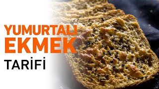 Fırında Yumurtalı Ekmek Kızartması Nasıl Yapılır  Yumurtalı Ekmek Tarifi [upl. by Atinar]