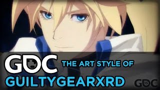 GuiltyGearXrds Art Style  The X Factor Between 2D and 3D [upl. by Culver]