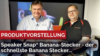 Speaker Snap Banana Stecker  der schnellste Banana Stecker Jetzt auch in Deutschland verfügbar [upl. by Gnauq]