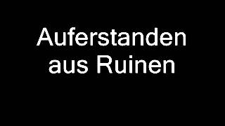 Auferstanden aus Ruinen [upl. by Johppah996]