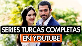 10 SERIES TURCAS COMPLETAS EN YOUTUBE DOBLADAS AL ESPAÑOL [upl. by Lonny]