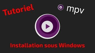 FR Tuto  Installer mpv sous Windows [upl. by Yeclek]