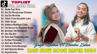 YAYA NADILA FEAT ZINIDIN ZIDAN RINDU TAPI MALU  LAGU SLOW ROCK BAPER VIRAL FULL ALBUM TERBARU 2024 [upl. by Pfeffer]