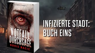 NOTFALLDURCHSAGE Postapokalyptischer ZombieThriller Hörbuch Infizierte stadt Buch 1 [upl. by Ailemrac]