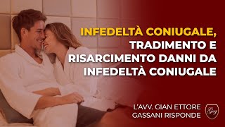 Infedeltà coniugale tradimento e risarcimento danni da infedeltà coniugale [upl. by Akired]