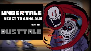 Undertale react to Sans aus  Dusttale   Part 1  GCRV  Dino [upl. by Sidnak532]