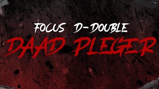 FOCUS X DDOUBLE  DAAD PLEGER LYRICSVIDEO [upl. by Sink]