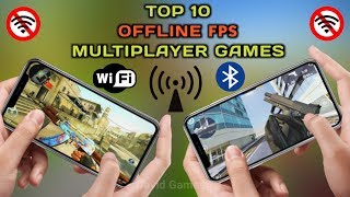 Top 10 Offline FPS Local Multiplayer Games For Android Ios 2019 BluetoothWiFiLan [upl. by Danaher685]