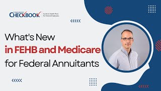 Whats New in FEHB and Medicare for Retirees in 2024  Checkbooks Guide to Health Plans [upl. by Dihaz740]