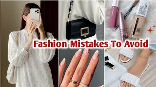 10 Fashion Mistakes That Make You Look Bad 👠❌️ [upl. by Anelrats]