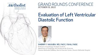 DeBakey Grand Rounds Evaluation of Left Ventricular Diastolic Function 10132022 [upl. by Nuavahs72]