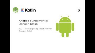 Tutorial Android Dengan Kotlin  3 Intent Explicit Pindah Activity dengan Data Pemula [upl. by Nirik198]