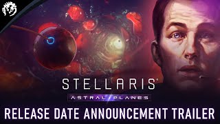 Stellaris Astral Planes  Release Date Announcement Trailer [upl. by Mab804]