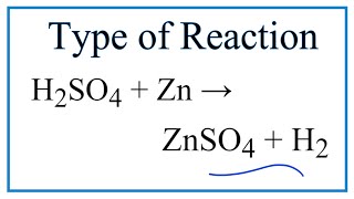 Type of Reaction for H2SO4  Zn  ZnSO4  H2 [upl. by Erminia416]