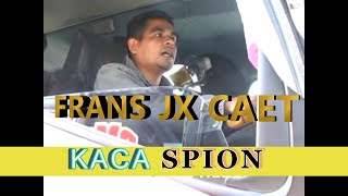 FRANS CAET  KACA SPION [upl. by Lussier259]