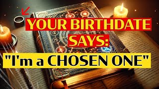 ATTENTION If THIS is Your BIRTHDATE Youre A CHOSEN ONE  Spiritual Awakening [upl. by Etnaihc]