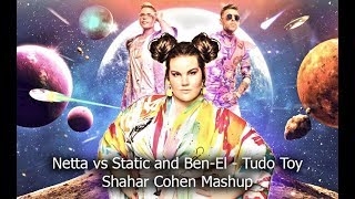 Netta vs Static and BenEl  Tudo Toy Shahar Cohen Mashup  נטע סטטיק ובן אל  טודו טוי [upl. by Ecirrehs634]