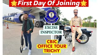 FIRST DAY IN CGST OFFICE 🔥 EXCISE INSPECTOR IN TRICHY  MY JOINING  OFFICE TOUR❤ TRICHY OFFICE [upl. by Airamat]