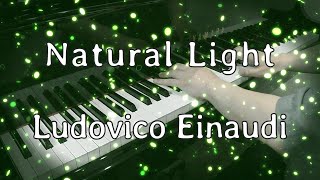 Natural Light／Ludovico Einaudi ルドヴィコ・エイナウディ ピアノ cover [upl. by Mable]