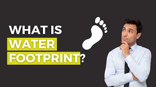 What is Water Footprint Water Footprint Measurement Corporate Sustainability [upl. by Anhoj505]