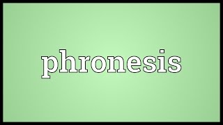 Phronesis Meaning [upl. by Lanaj566]