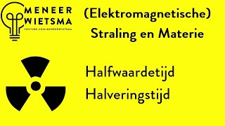 Natuurkunde uitleg Straling 4 HalfwaardetijdHalveringstijd [upl. by Guendolen]