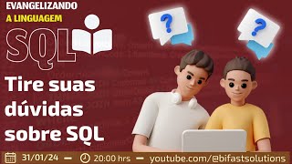 Tire suas dúvidas sobre SQL  Projeto Evangelizando a LInguagem SQL [upl. by Davey]