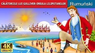 CĂLĂTORIILE LUI GULLIVER  Gullivers Travels in Romana  RomanianFairyTales [upl. by Ahseinad]