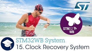 STM32WB OLT  15 System Clock Recovery System [upl. by Aicemat702]