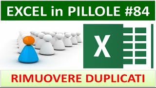 EP84 Come Rimuovere i duplicati con excel 3 esempi [upl. by Aelem395]