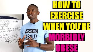 How to Exercise When Youre Morbidly Obese Overweight [upl. by Hahnert]