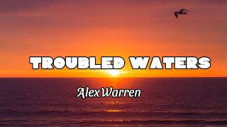 TEOUBLED WATERS  Alex Warren [upl. by Jann]