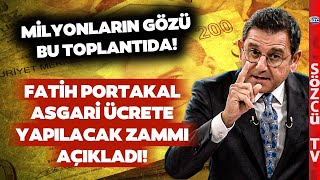 Asgari Ücret İçin İlk Toplantı 1 Aralıkta Fatih Portakal Zam Oranını Açıkladı [upl. by Amorette]