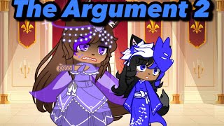 The Argument 2 ⚠️TW⚠️ Abuse and Fake Blood  GL Gacha Club Series Laysha’s Backstory [upl. by Dasya]