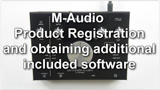 MAudio  Product Registration and obtaining additional included software [upl. by Petit762]