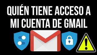 Como Saber Quien tiene Acceso a mi Cuenta de Google Gmail [upl. by Vastha358]