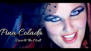 Pina Colada Remix  Darr  The Mall  Official HD MusicVideo  II BEST DANCE SONG II VIDEO [upl. by Marj688]