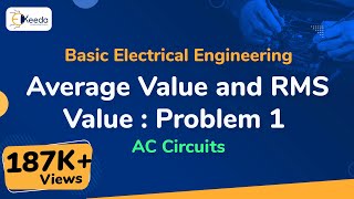 Average Value and RMS Value  Problem 1  AC Circuits  Basic Electrical Engineering [upl. by Meredi]