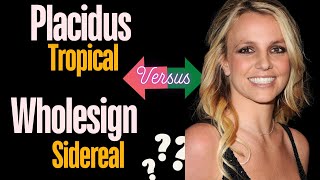 Placidus v Wholesign  Tropical v Sidereal Example Britney Spears by Synastry Expert [upl. by Ahs]