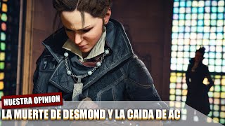 La muerte de Desmond y su relación con la caída de Assassins Creed  ¡Nuestra Opinión [upl. by Onit]