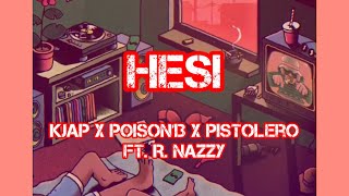 HESI  Kjap x Poison 13 x Pistolero ft RNazzy official lyric visualizer [upl. by Gipson]