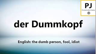 How to pronounce der Dummkopf 5000 Common German Words [upl. by Mcnally]