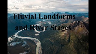 Fluvial Process and related Land form River stages [upl. by Aranahs]