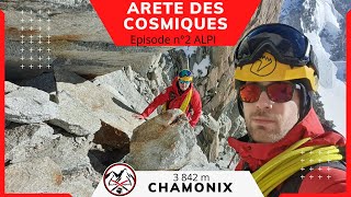 ARETE DES COSMIQUES une course incontournable des Alpes [upl. by Adina]